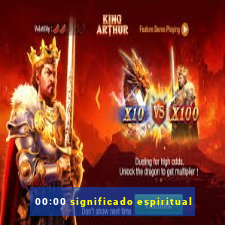 00:00 significado espiritual